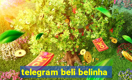 telegram beli belinha